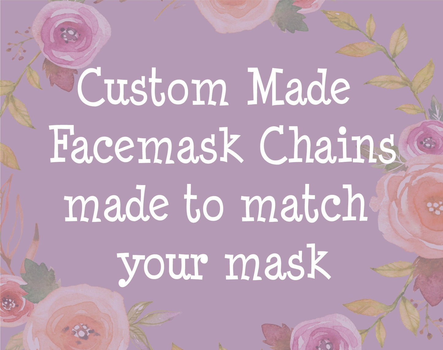 Custom made Face Mask Chains made to match your mask, FITS ALL MASKS, Beaded mask lanyard, Keeps your mask safe, Mask Keeper, Colored Beads